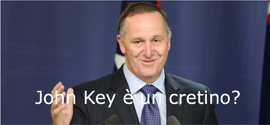 New Zealand Prime Minster Joh Key, - Corrupt and an Idiot - not a good look when you're trying to strut the international stage.